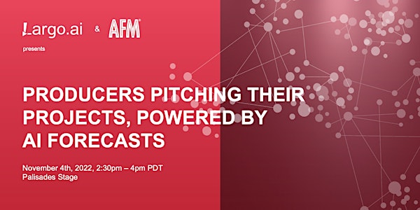 AFM 2022: Producers Pitching Their Projects, powered by AI Forecasts