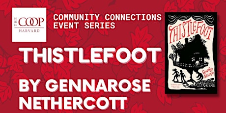 Author Event: Thistlefoot by Gennarose Nethercott