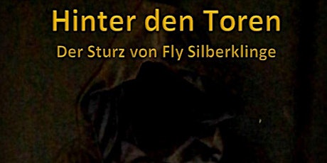 Image principale de Hinter den Toren - Der Sturz von Fly Silberklinge