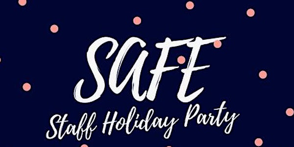 SAFE Staff Holiday Party