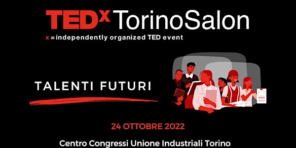 TEDxTorinoSalon - Talenti futuri