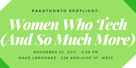 PakathonTO Spotlight: Women Who Tech (And So Much More) primary image