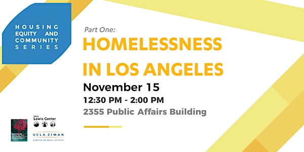 Housing, Equity, and Community Series - Part 1: "Homelessness in Los Angele...