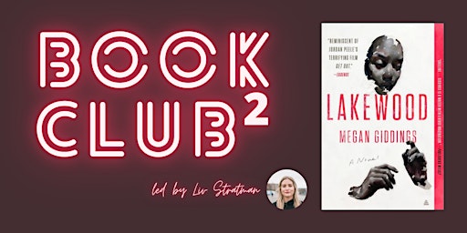 Book Club²  - "Lakewood," by Megan Giddings