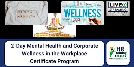2-Day Mental Health & Corporate Wellness in Workplace Certificate Program