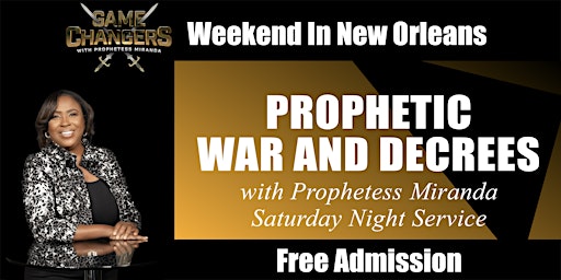 Prophetic War & Decree Service (IN-PERSON- FREE- SATURDAY 6:30pm) primary image