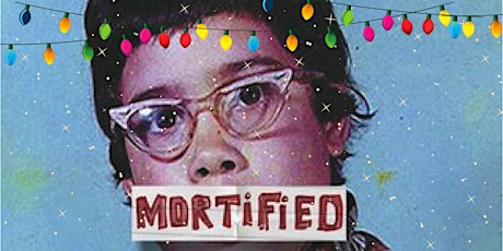 MORTIFIED LIVE - AUSTIN: December 1-2 *ALL SHOWS ASL INTERPRETED* primary image