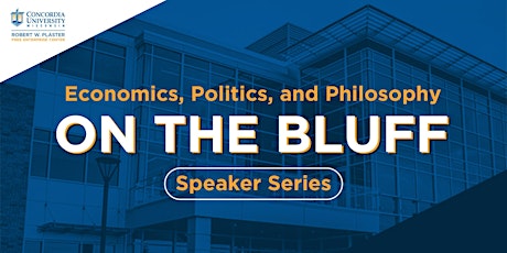 Economics, Politics, and Philosophy on the Bluff - Spring 2023