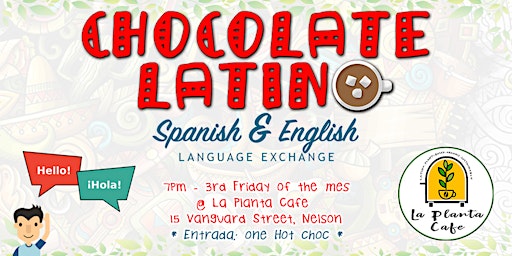 Chocolate Latino - Spanish Language Exchange Nelson