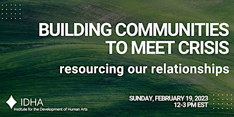 Building Communities to Meet Crisis: Resourcing our Relationships