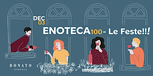 ENOTECA100 - LE FESTE!!!