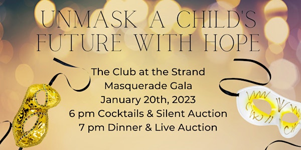 Unmask A Child's Future With Hope Masquerade Gala