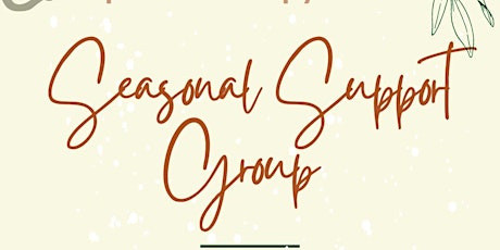 One Peace Therapy Presents: Seasonal Support Group