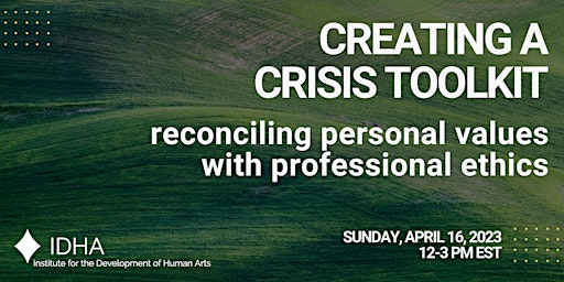Creating a Crisis Toolkit: Reconciling Personal Values +Professional Ethics