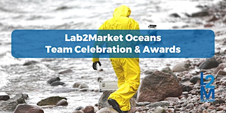 Lab2Market Oceans 2022 Cohort - Team Celebration and Awards primary image