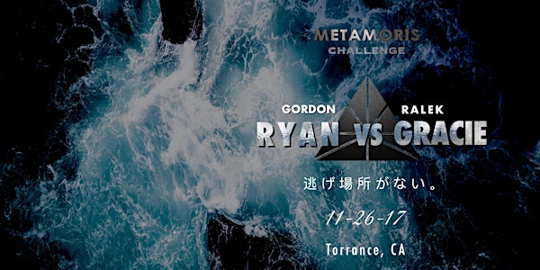 Metamoris Challenge - Gracie vs Ryan