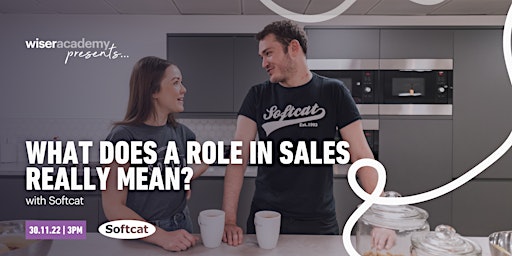 Wiser Academy presents... What does a role in sales really mean?