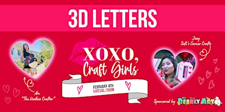 Together We Craft: XOXO Craft Girls - 3D Letters (VIRTUAL/ZOOM)