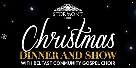 Belfast Community Gospel Choir Dinner and Show at Stormont Hotel, Belfast