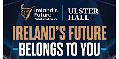 Ireland's Future - Belongs To You primary image