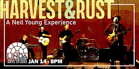 Harvest & Rust - A Neil Young Experience from Harvest Moon to Live Rust