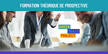 Formation Théorique de prospective - Green Skills Project