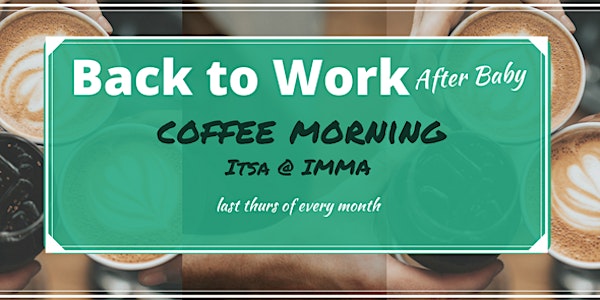 Back to Work After Baby - Coffee Morning