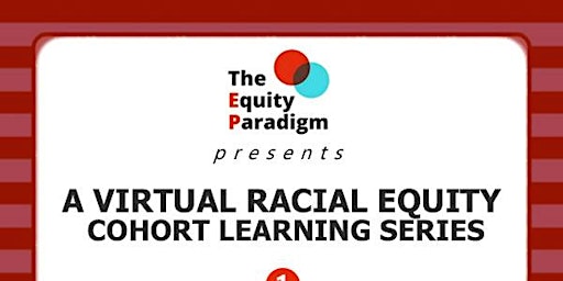 Virtual Racial Equity Cohort Learning Series