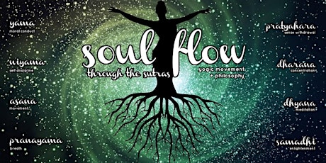 Soul Flow through the Sutras: yogic movement + philosophy
