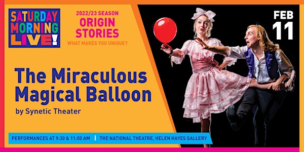 Saturday Morning Live! Presents: The Miraculous Magical Balloon