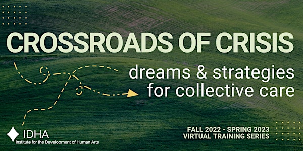 Crossroads of Crisis: Dreams & Strategies for Collective Care