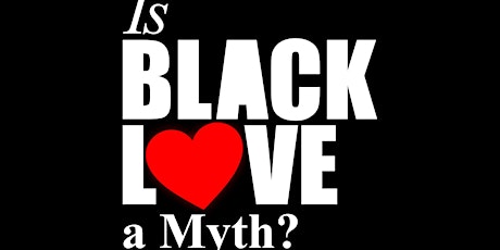 Primaire afbeelding van Is Black Love a Myth?
