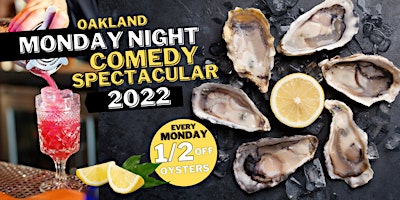 Oakland HellaFunny Comedy Show  + 1/2 Off Oyster N