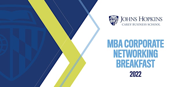 Johns Hopkins Carey Business School MBA Corporate Networking Breakfast