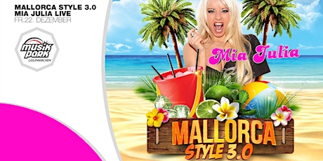 Hauptbild für Mallorca Party 3.0 mit MIA JULIA 