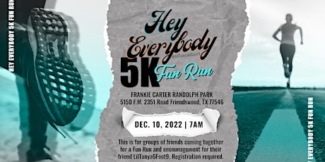 Hey Everybody 5K Fun Run