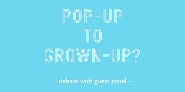 POP-UP TO GROWN UP?