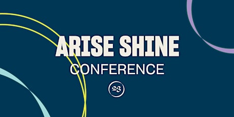 Arise Shine Conference 2023