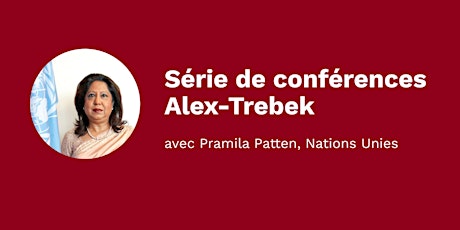 Série de conférences Alex-Trebek avec Pramila Patten - En personne