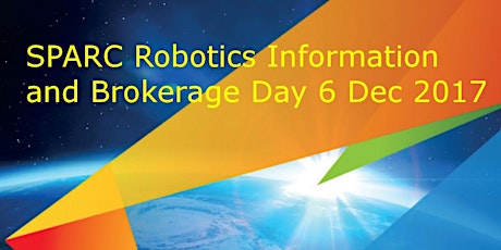 Primaire afbeelding van SPARC Robotics Information & Brokerage Day 2017