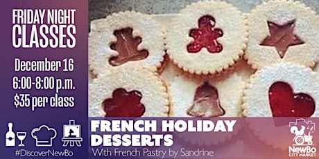 Culinary Class: French Holiday Desserts