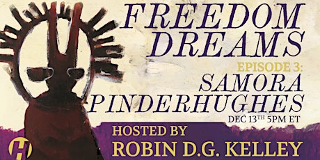 Freedom Dreams Episode 3 with Samora Pinderhughes