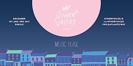 eir Other Voices Festival: MUSIC TRAIL 