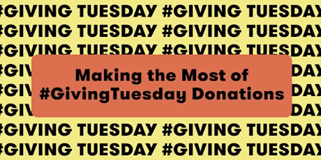 GivingTuesday Turns 10: The Making of a Winning Campaign primary image