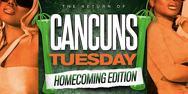 Cancuns Tuesday ・FAMU Homecoming Tuesday