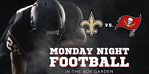 Monday Night Football: Saints vs. Buccaneers at Legacy Hall