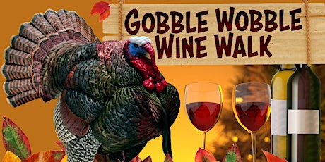 Gobble Wobble Wine Walk 2022