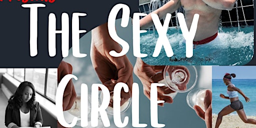 Professional Women, Boss Babes & "SHE"-eo's: Join the Sexy Circle- Lincoln