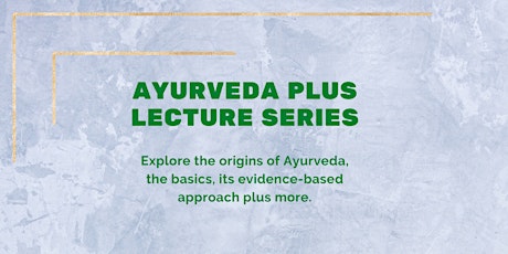 Ayurveda Plus Lecture Series