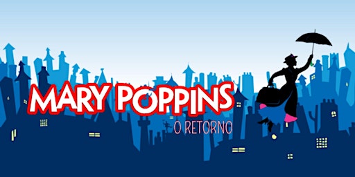 Mary Poppins - O retorno